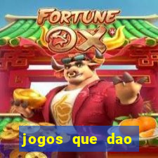 jogos que dao dinheiro sem deposito